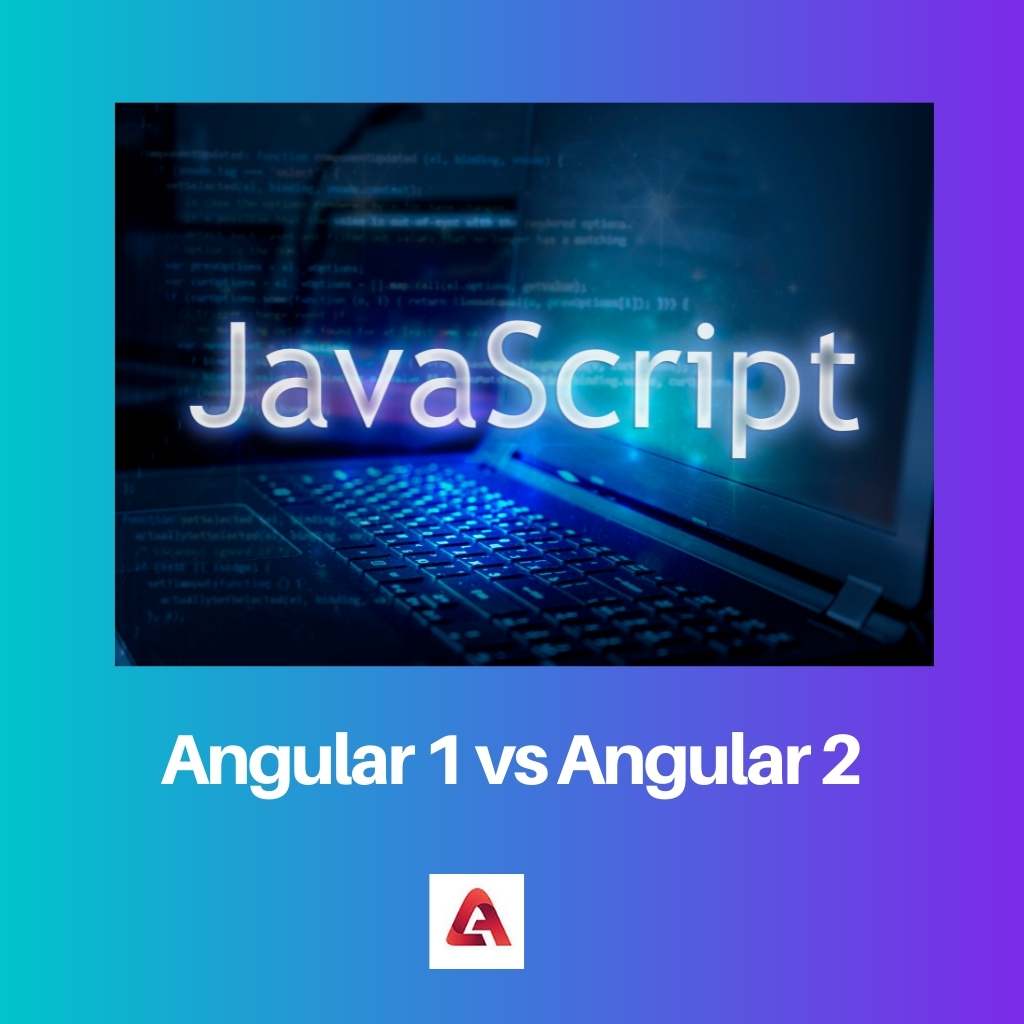 Angular 1 vs Angular 2