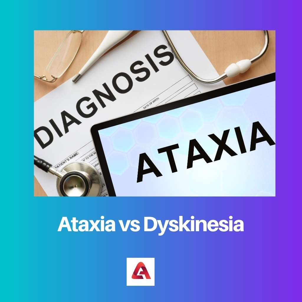 Atassia vs Discinesia