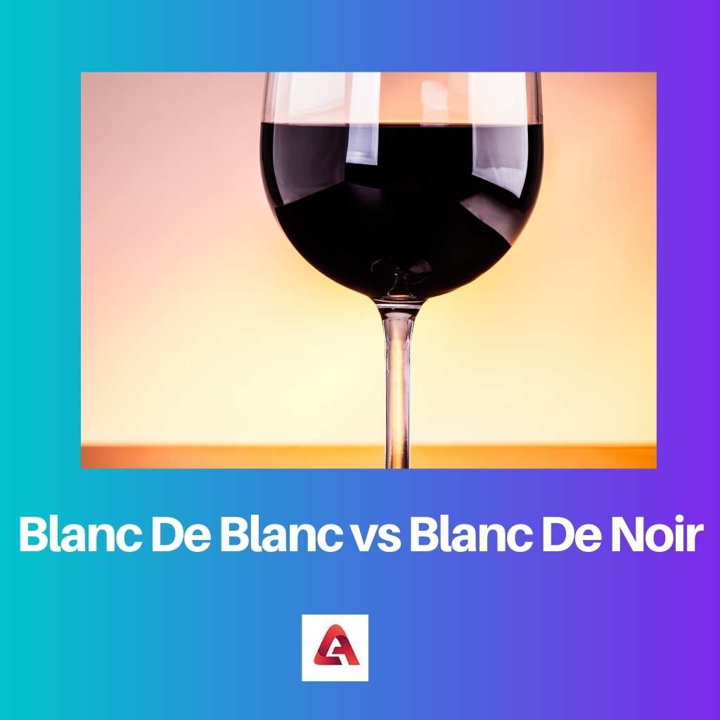 ブラン・ド・ブラン vs ブラン・ド・ノワール