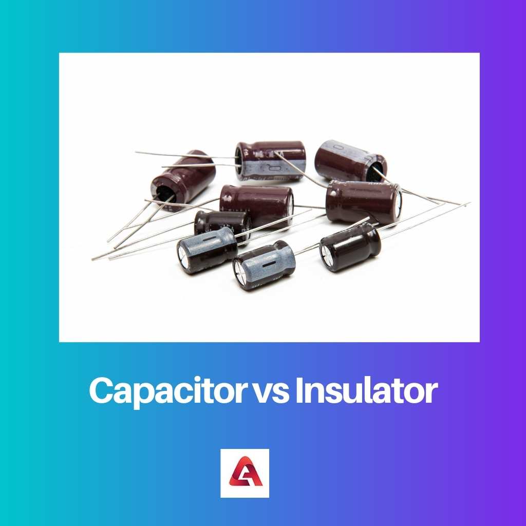 Kapasitor vs Isolator