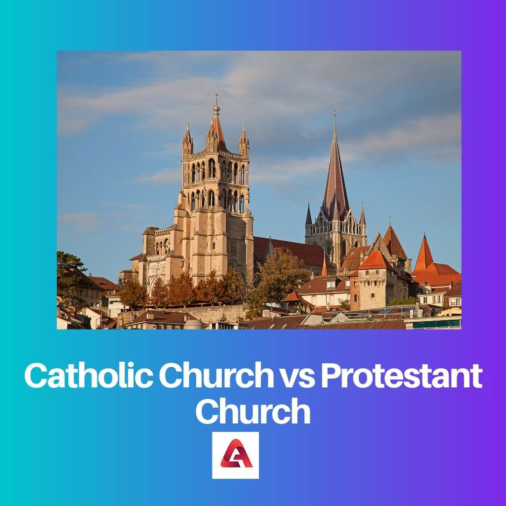 الكنيسة الكاثوليكية مقابل الكنيسة البروتستانتية