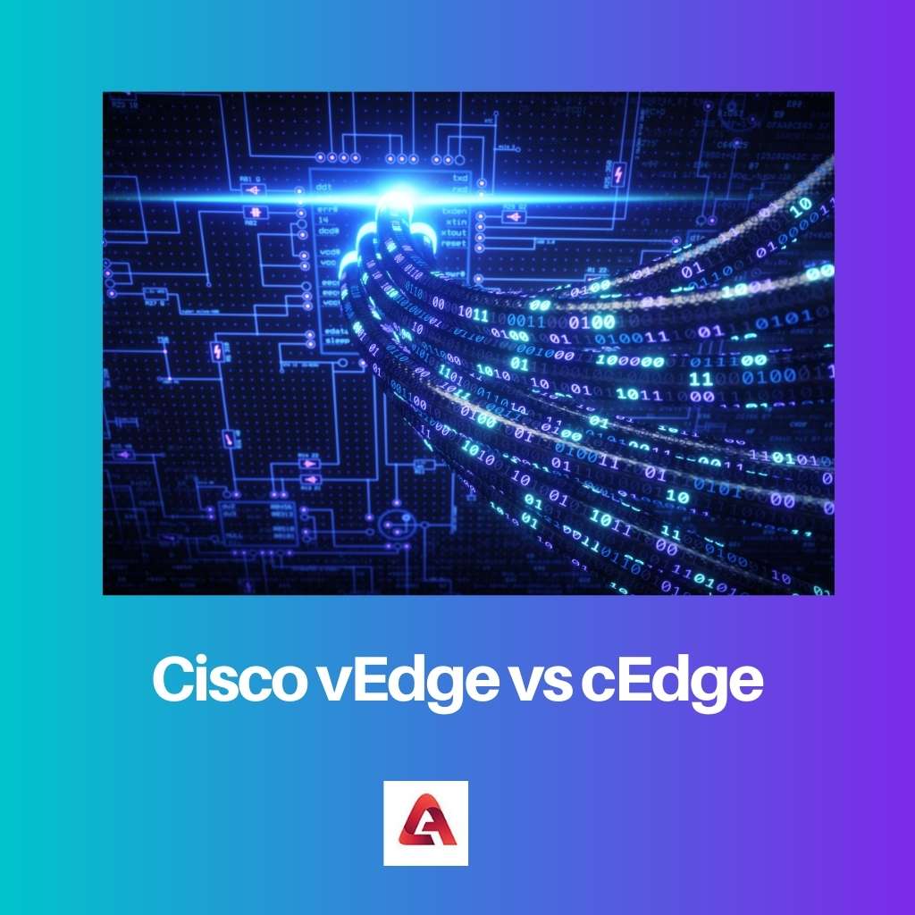Cisco vEdge contre cEdge