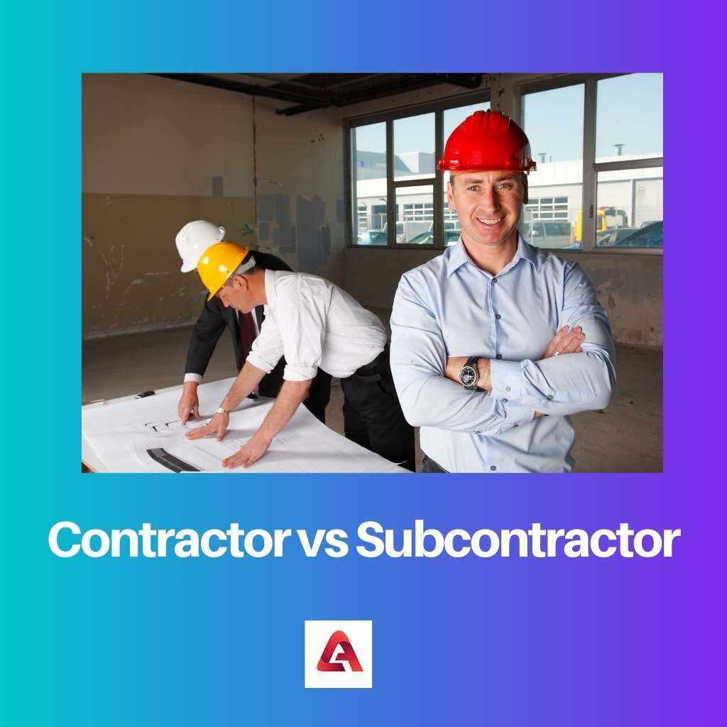Contractor vs Subcontractor