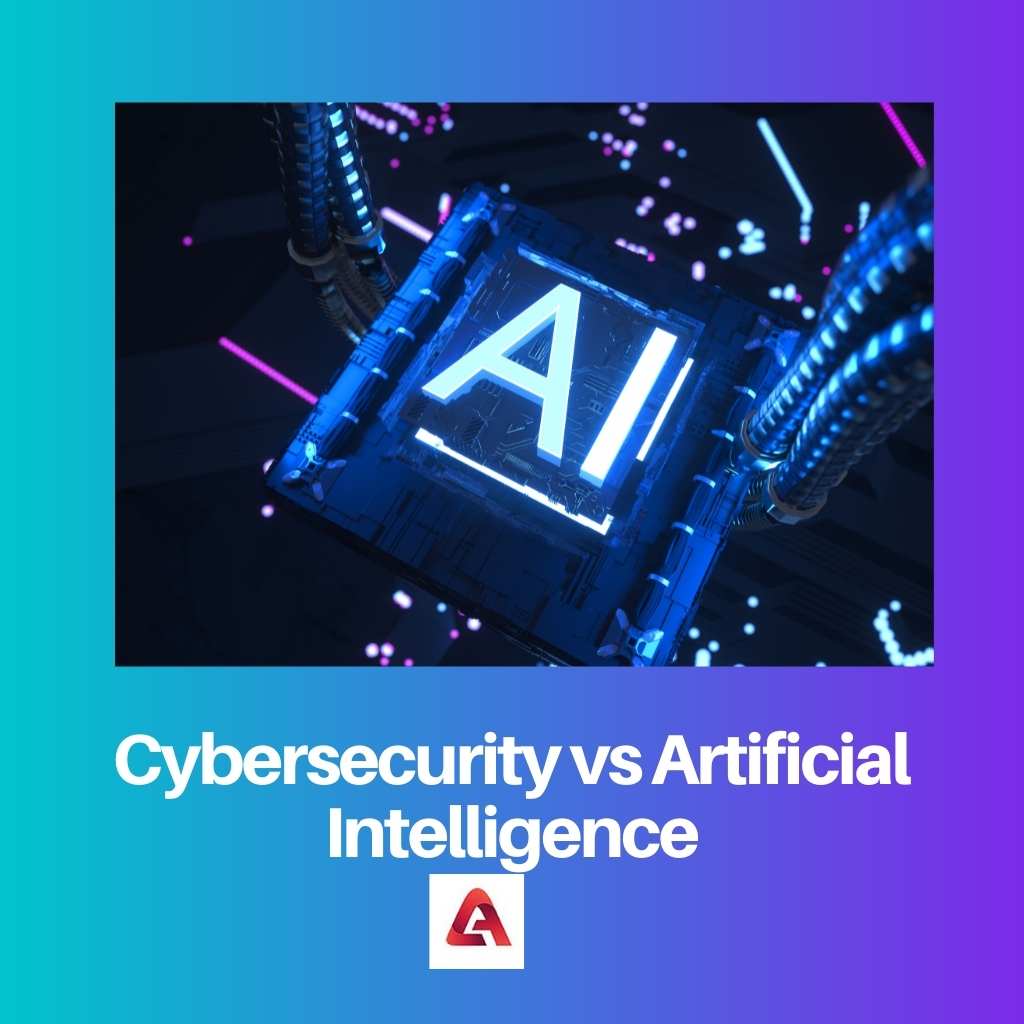 Cybersecurity vs Artificial Intelligence
