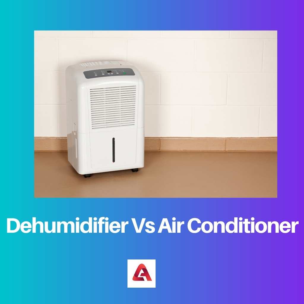 Dehumidifier Vs Air Conditioner