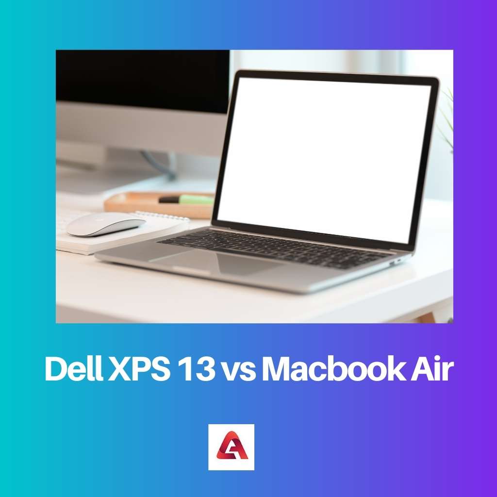 Dell XPS 13 so với Macbook Air