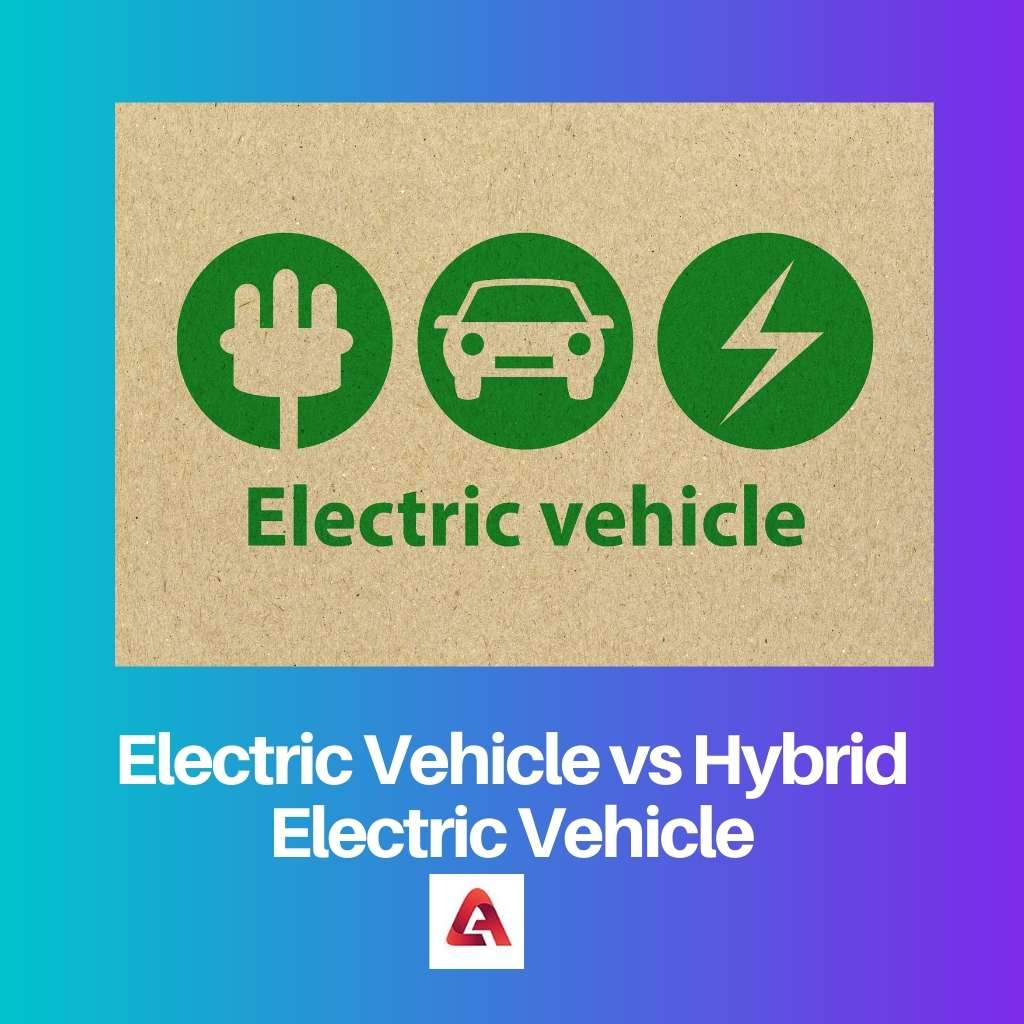 Electric Vehicle vs Hybrid Electric Vehicle