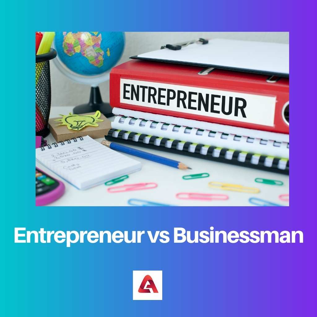 Entrepreneur vs Businessman