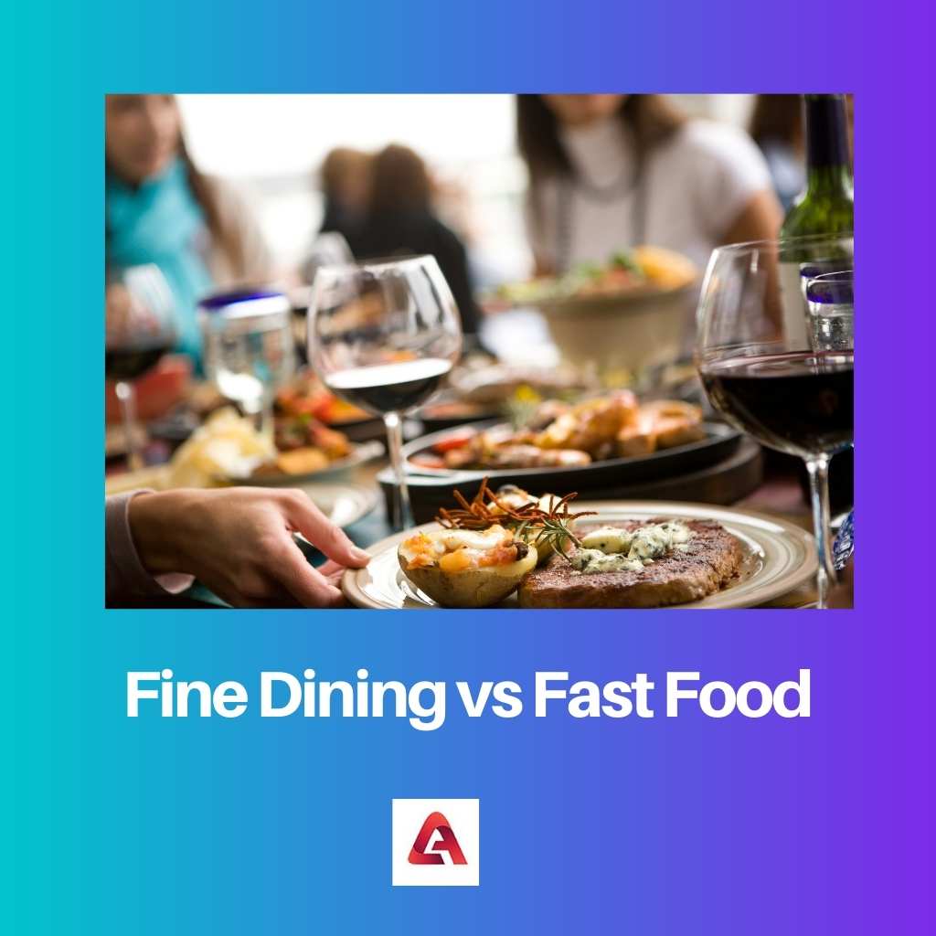 Fine Dining vs Fast Food