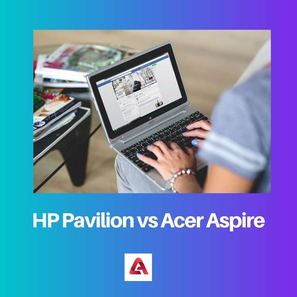HP Pavilion so với Acer Aspire