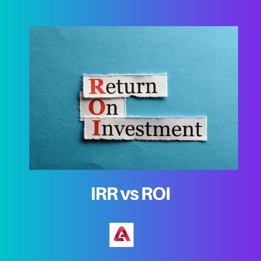 IRR vs ROI