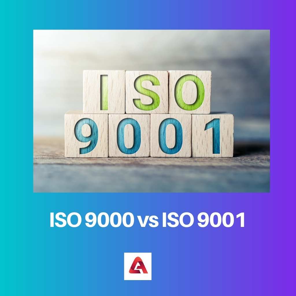ISO 9000 vs ISO 9001