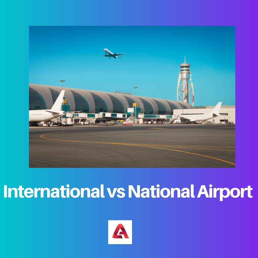 International vs National Airport