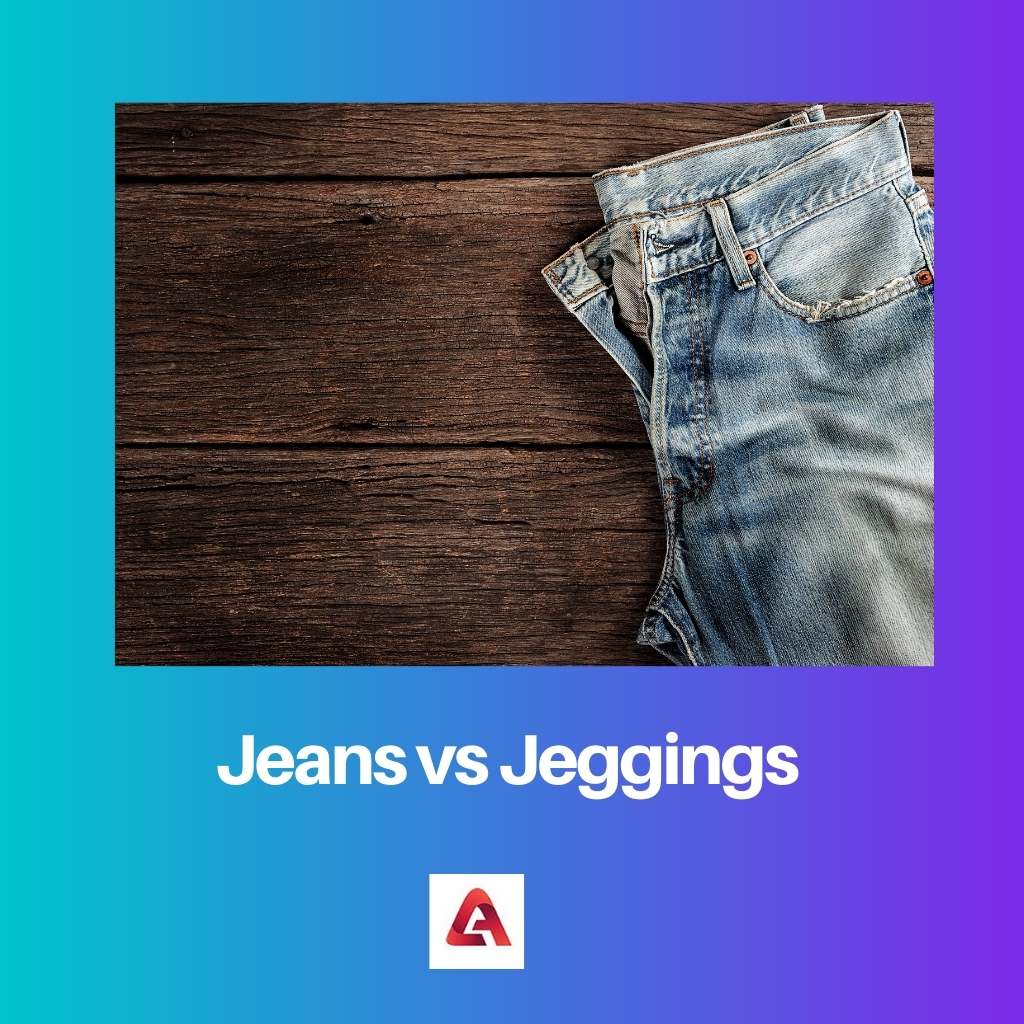 Jeans versus Jeggings