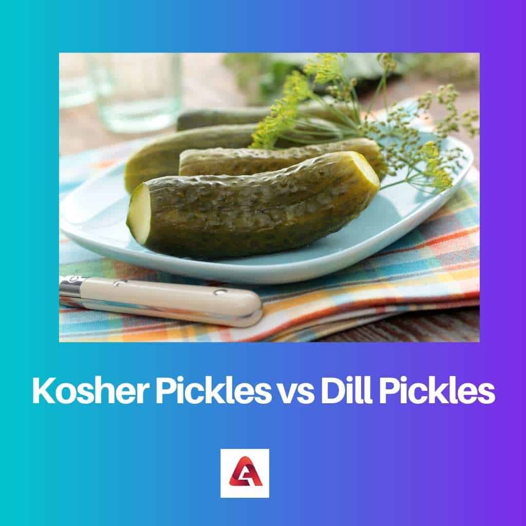 Kosher Vs Dill Pickles Difference And Comparison