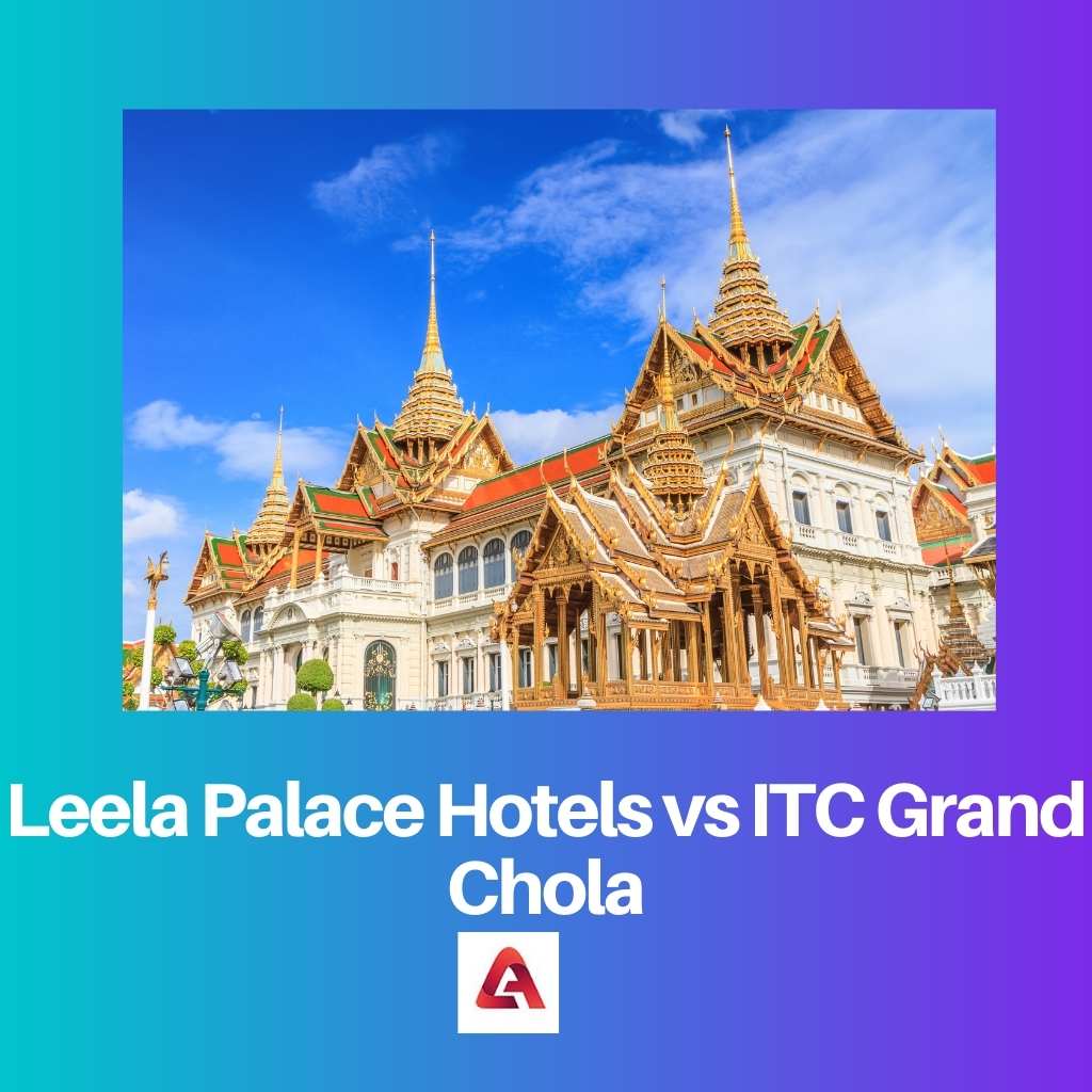 リーラ パレス ホテル vs ITC グランド チョーラ
