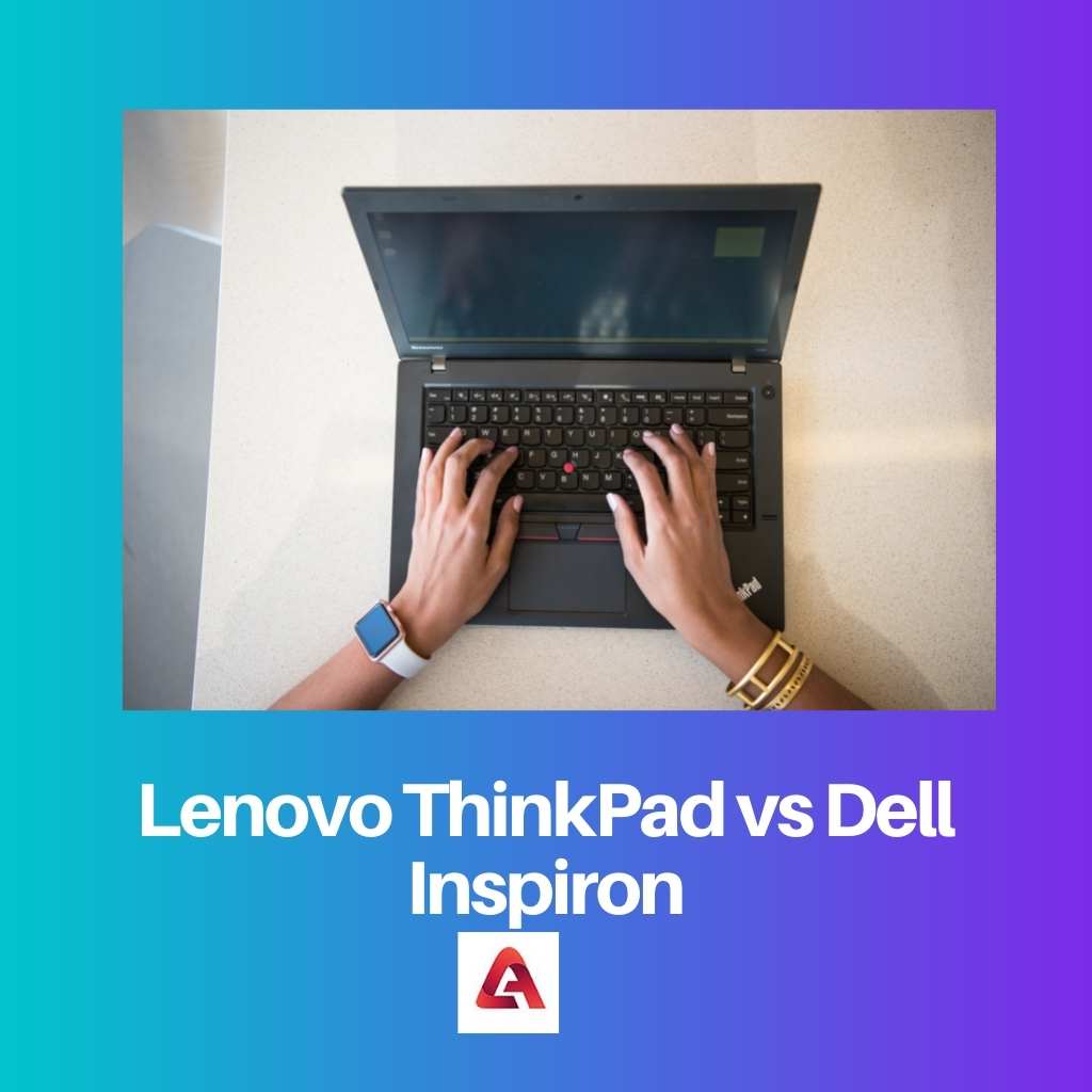 Lenovo ThinkPad so với Dell Inspiron