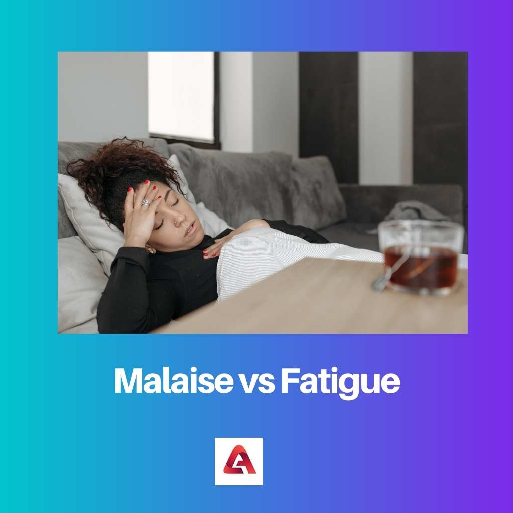 Malaise vs Fatigue