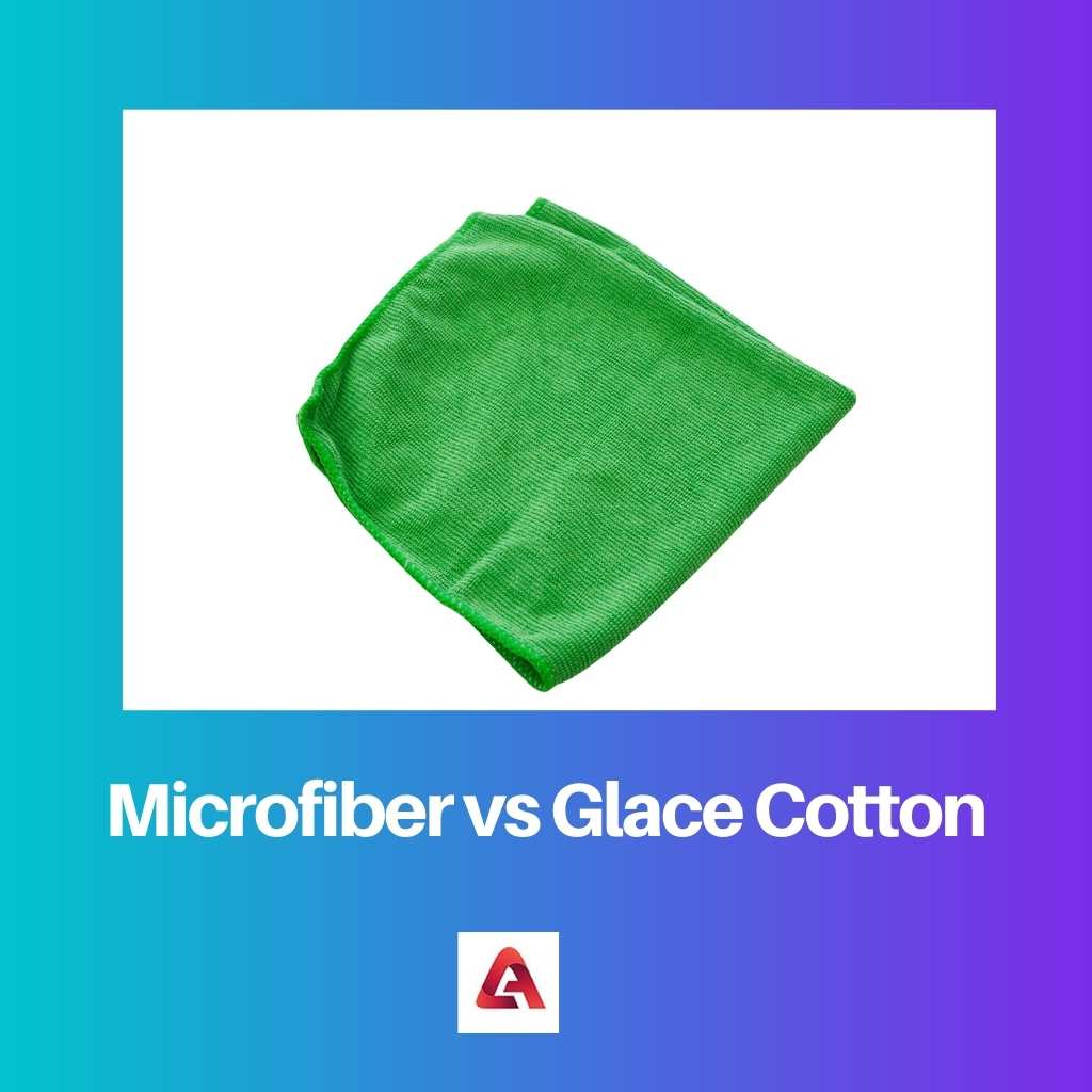 Mikrošķiedra vs Glace Cotton