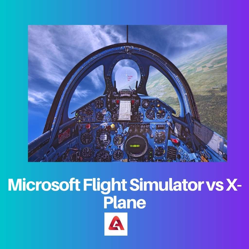 Microsoft Flight Simulator so với Máy bay X