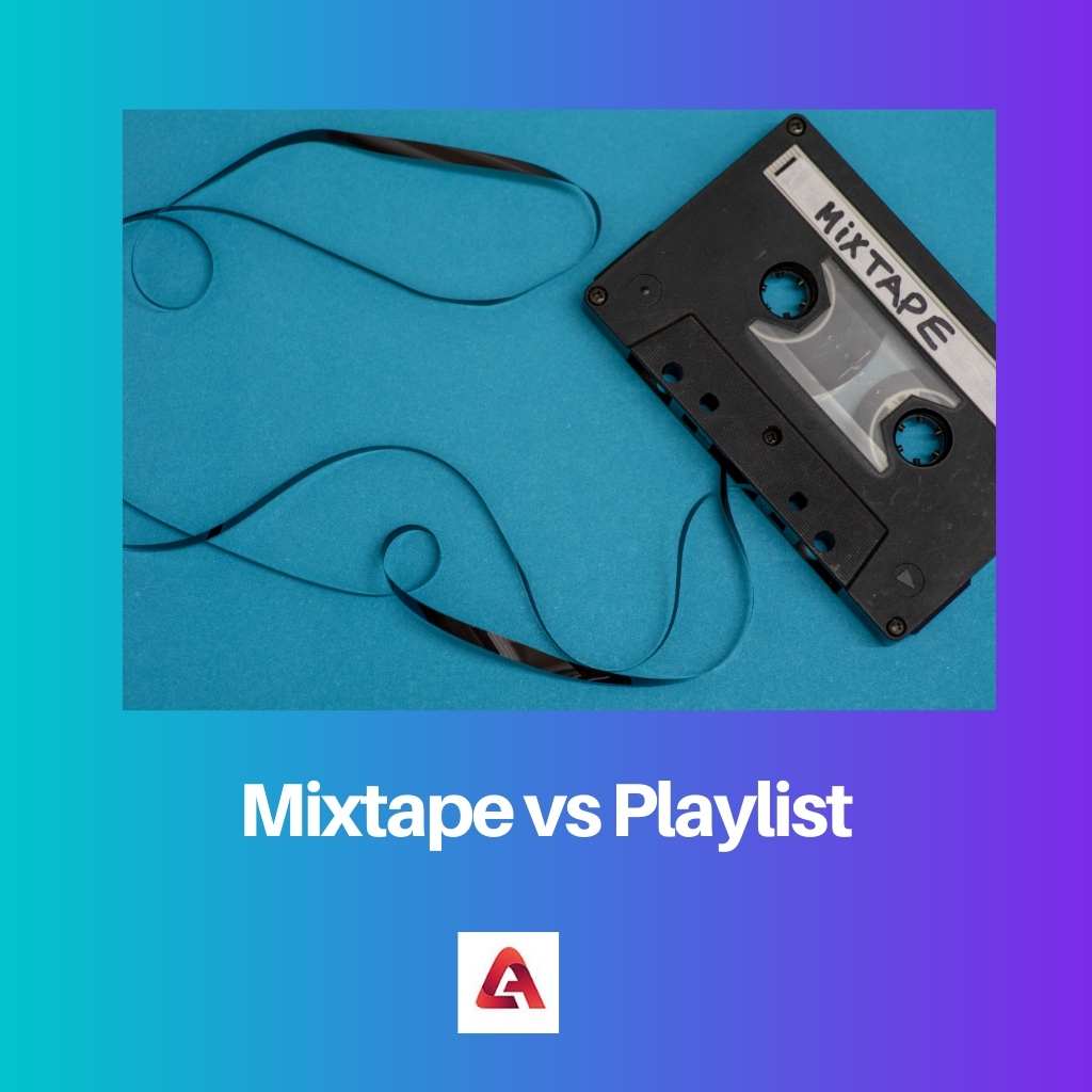 Mixtape vs Playlist