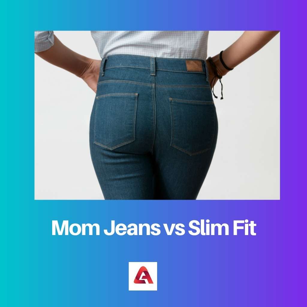 Mom Jeans vs Slim Fit