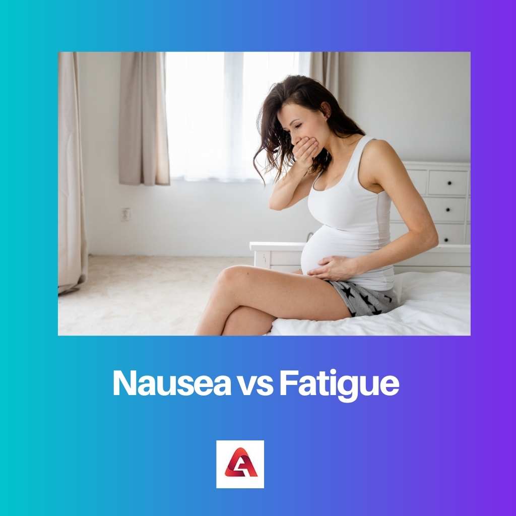 Nausea vs stanchezza