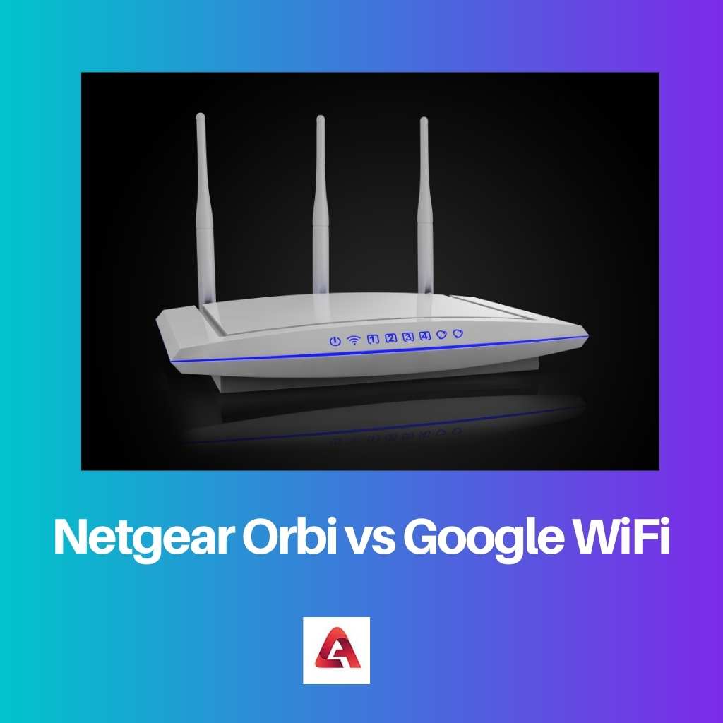 Netgear Orbi vs Google WiFi