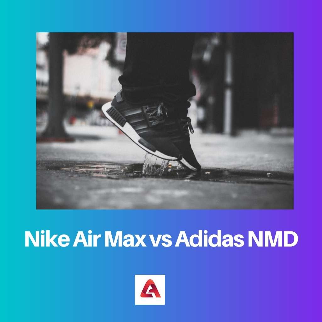 Nike Air Max vs Adidas NMD