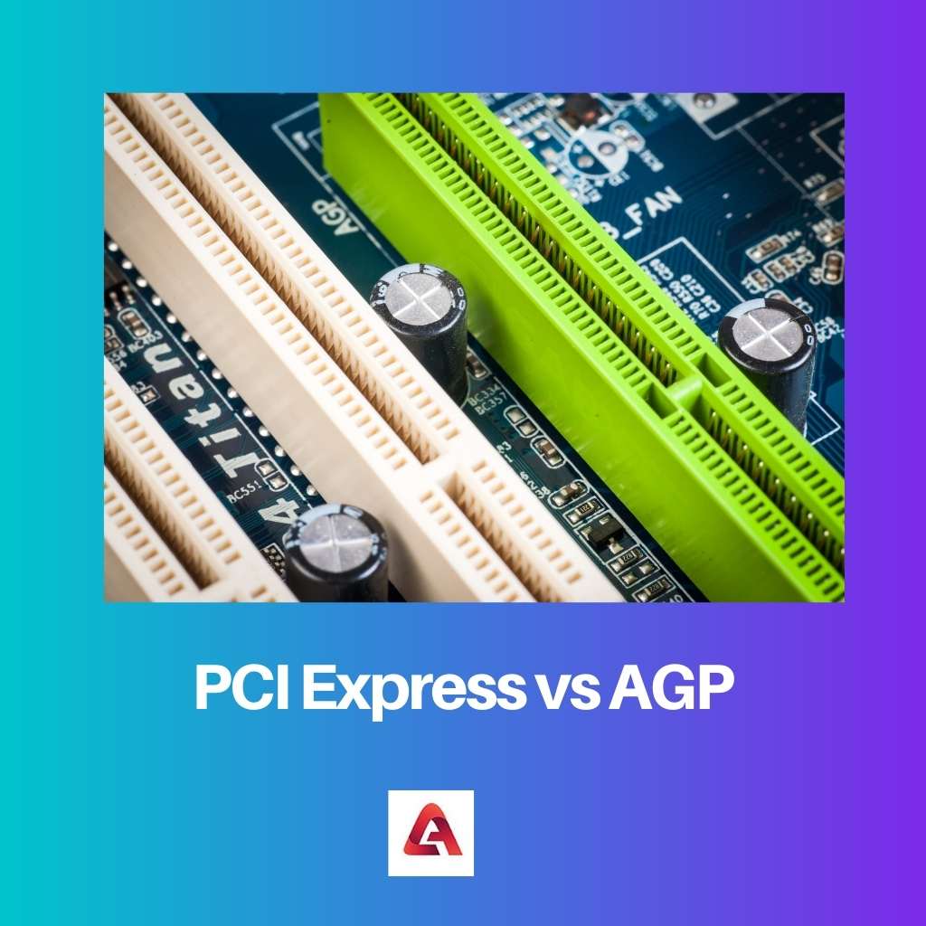 PCI Express vs AGP