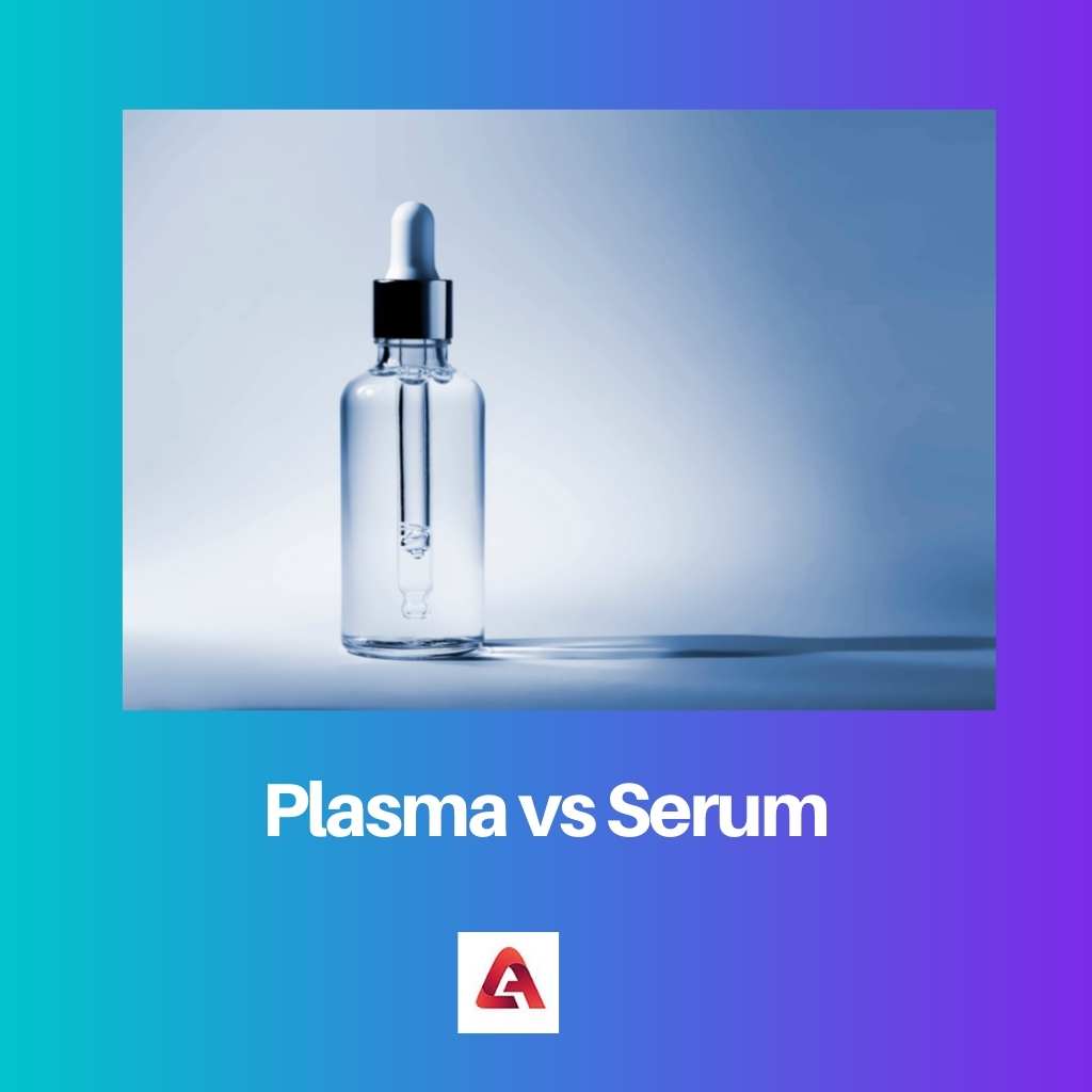 Plasma vs Serum