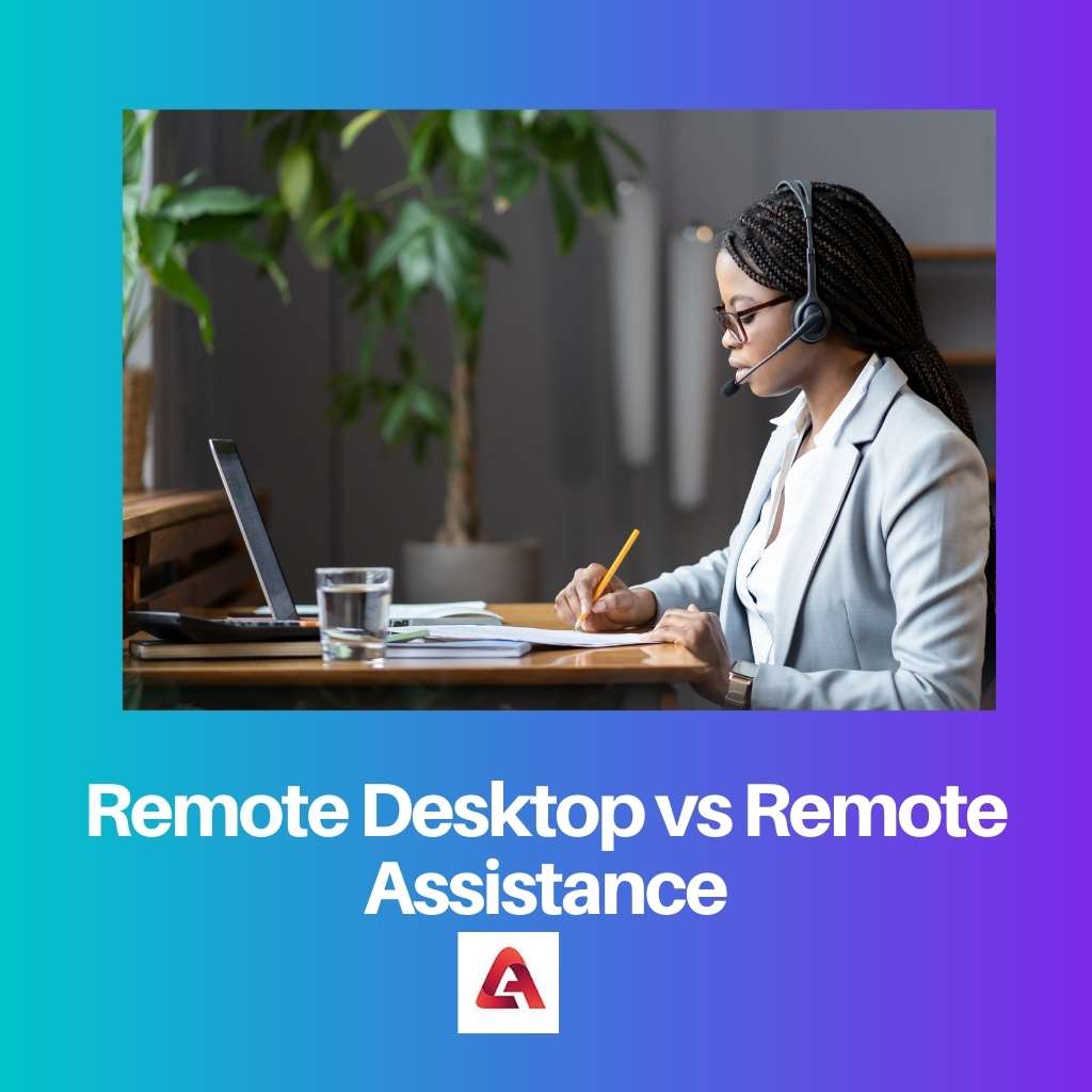 Remote Desktop vs Remote Assistance