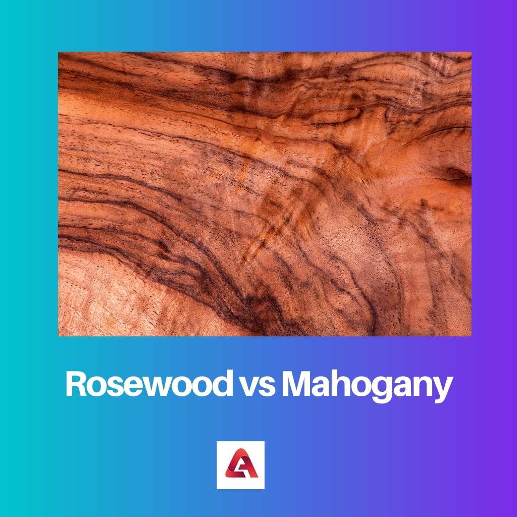 Rosewood vs Mahoni
