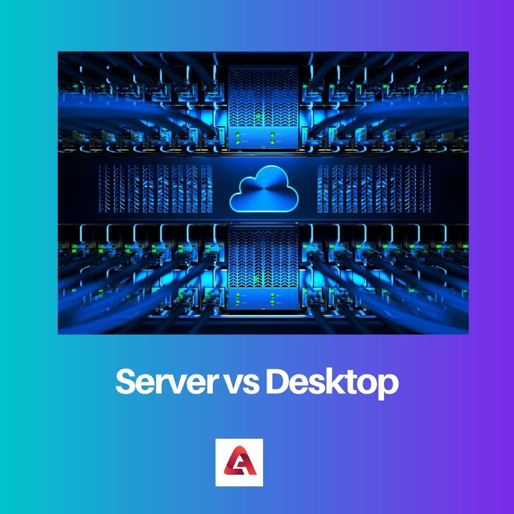 Server vs. Desktop