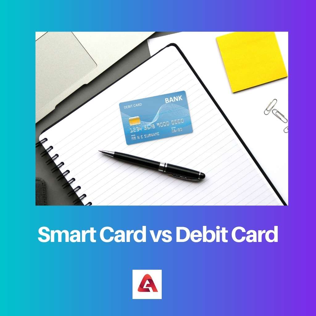 Smart Card vs Debit Card