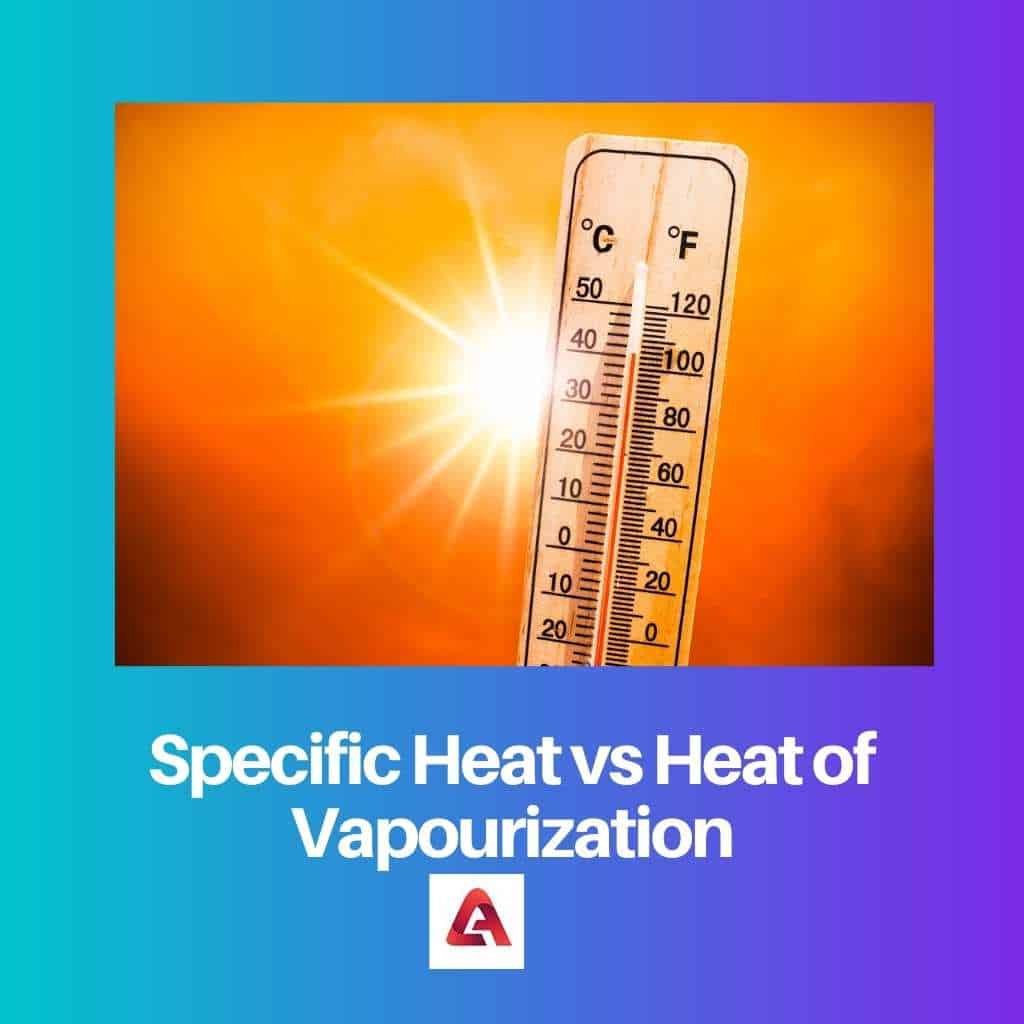 specific-heat-vs-heat-of-vaporization-difference-and-comparison