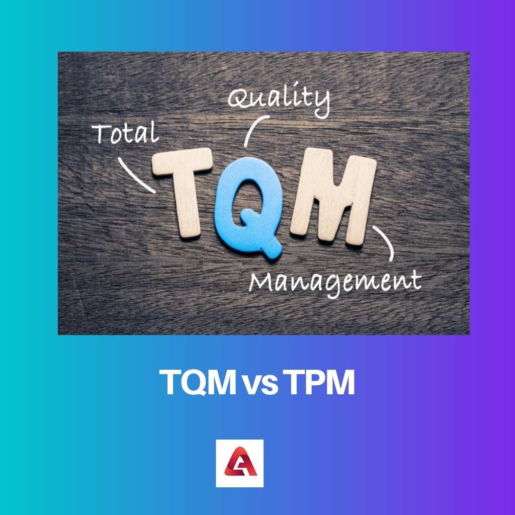 TQM vs TPM