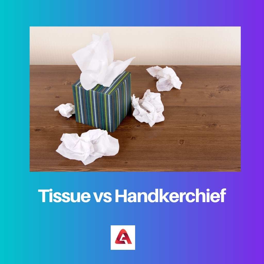 Tissue vs Handkerchief