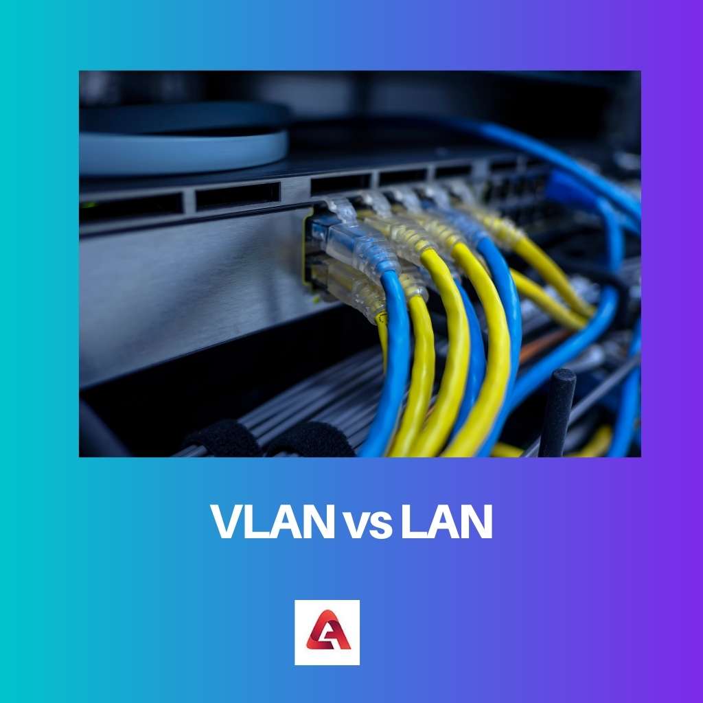 VLAN versus LAN