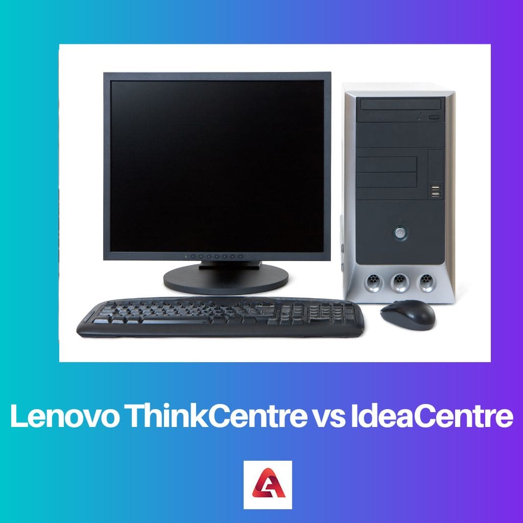 Lenovo ThinkCentre versus IdeaCentre