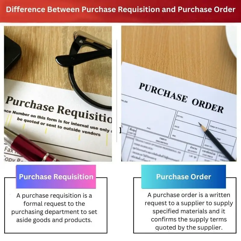 Difference Between Purchase Requisition and Purchase Order