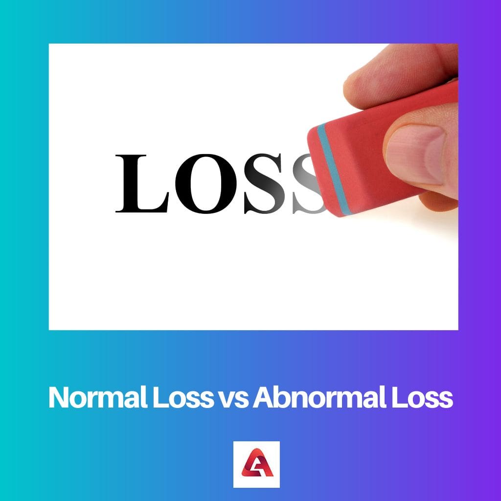 Pérdida normal vs pérdida anormal