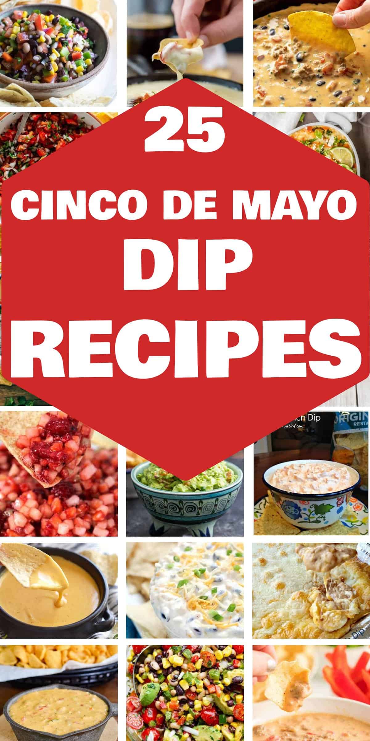 25 Tasty Cinco De Mayo Dip Recipes For A Flavorful Fiesta