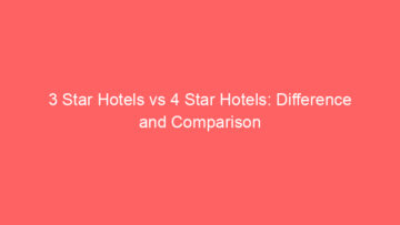 3 star hotels vs 4 star hotels difference and comparison 659209