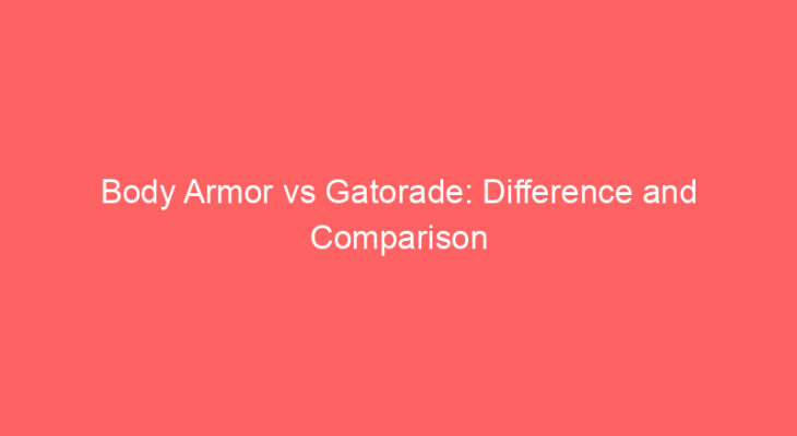 body armor vs gatorade difference and comparison 659227