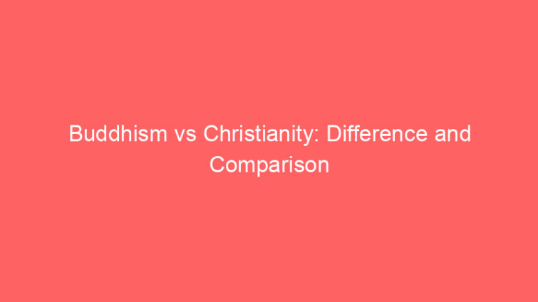 buddhism vs christianity difference and comparison 658518