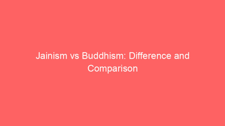 jainism vs buddhism difference and comparison 660622