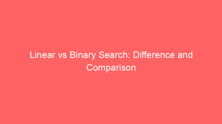 linear vs binary search difference and comparison 660699