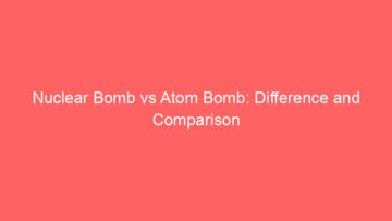 nuclear bomb vs atom bomb difference and comparison 658581